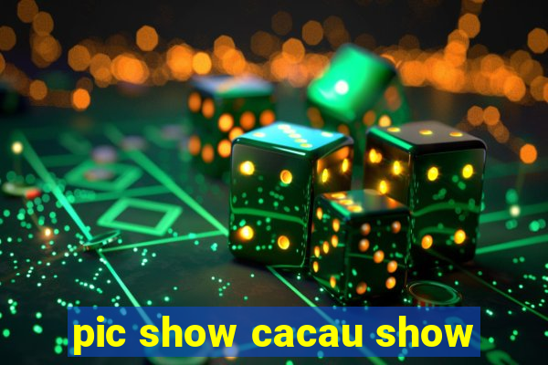 pic show cacau show